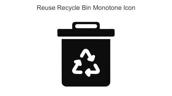 Reuse Recycle Bin Monotone Icon In Powerpoint Pptx Png And Editable Eps Format
