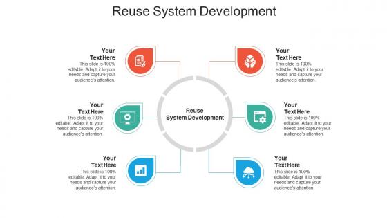 Reuse system development ppt powerpoint presentation ideas infographic template cpb