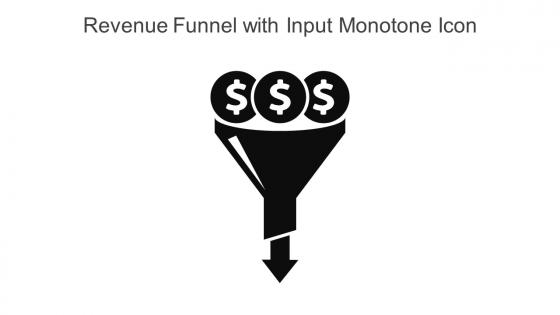 Revenue Funnel With Input Monotone Icon In Powerpoint Pptx Png And Editable Eps Format