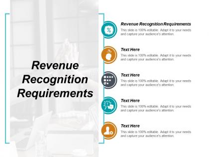 Revenue recognition requirements ppt powerpoint presentation slides format ideas cpb