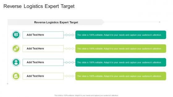 Reverse Logistics Expert Target In Powerpoint And Google Slides Cpb