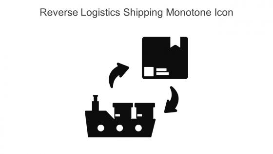 Reverse Logistics Shipping Monotone Icon In Powerpoint Pptx Png And Editable Eps Format