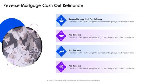 Reverse Mortgage Cash Out Refinance In Powerpoint And Google Slides Cpb
