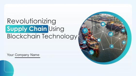 Revolutionizing Supply Chain Using Blockchain Technology BCT CD