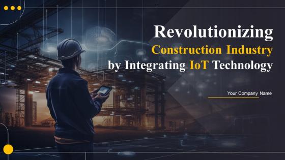 Revolutionizing The Construction Industry By Integrating IoT Technology IoT CD