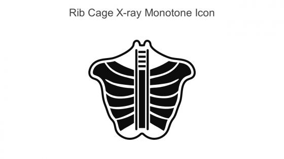 Rib Cage X Ray Monotone Icon In Powerpoint Pptx Png And Editable Eps Format
