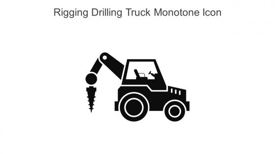 Rigging Drilling Truck Monotone Icon In Powerpoint Pptx Png And Editable Eps Format