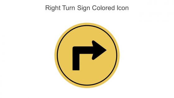 Right Turn Sign Colored Icon In Powerpoint Pptx Png And Editable Eps Format