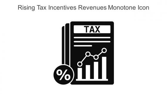 Rising Tax Incentives Revenues Monotone Icon In Powerpoint Pptx Png And Editable Eps Format