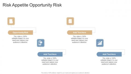 Risk Appetite Opportunity Risk In Powerpoint And Google Slides Cpb