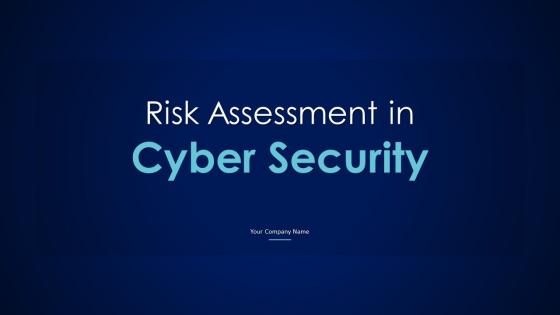 Risk Assessment In Cyber Security Powerpoint Ppt Template Bundles