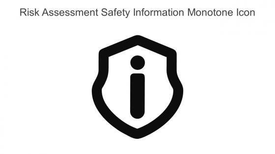 Risk Assessment Safety Information Monotone Icon In Powerpoint Pptx Png And Editable Eps Format