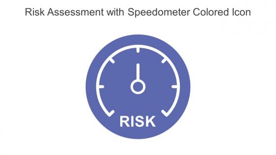 Risk Assessment With Speedometer Colored Icon In Powerpoint Pptx Png And Editable Eps Format