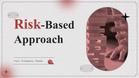 Risk Based Approach Powerpoint Presentation Slides