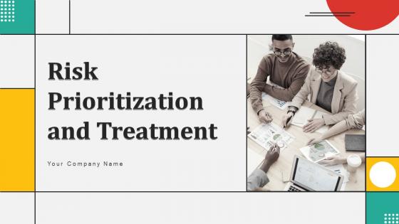 Risk Prioritization And Treatment Powerpoint Ppt Template Bundles MKD MM