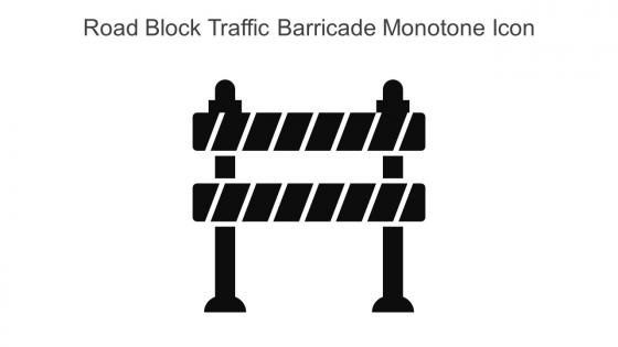 Road Block Traffic Barricade Monotone Icon In Powerpoint Pptx Png And Editable Eps Format