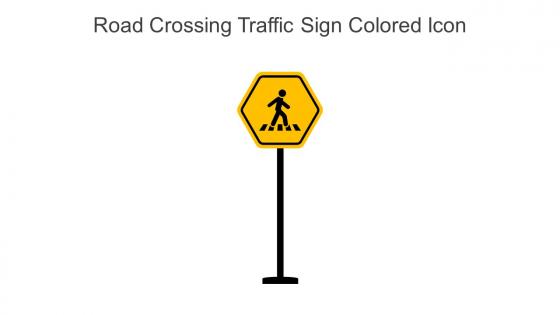 Road Crossing Traffic Sign Colored Icon In Powerpoint Pptx Png And Editable Eps Format