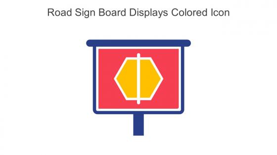 Road Sign Board Displays Colored Icon In Powerpoint Pptx Png And Editable Eps Format