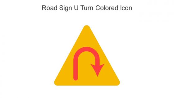 Road Sign U Turn Colored Icon In Powerpoint Pptx Png And Editable Eps Format