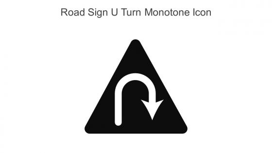Road Sign U Turn Monotone Icon In Powerpoint Pptx Png And Editable Eps Format