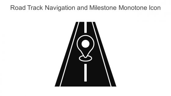 Road Track Navigation And Milestone Monotone Icon In Powerpoint Pptx Png And Editable Eps Format