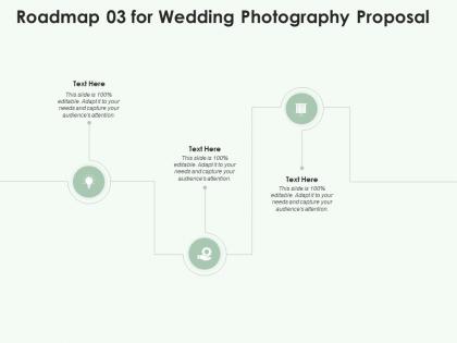 Roadmap 03 for wedding photography proposal ppt powerpoint presentation inspiration