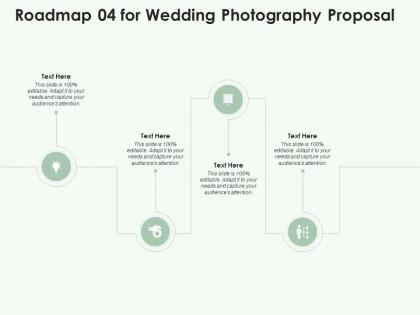 Roadmap 04 for wedding photography proposal ppt powerpoint presentation infographics