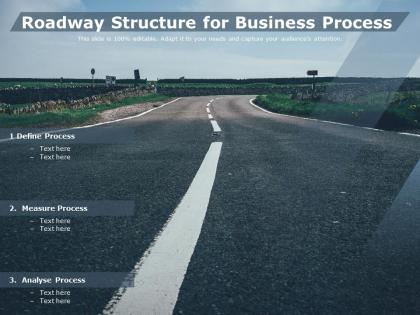 Roadway structure for business process