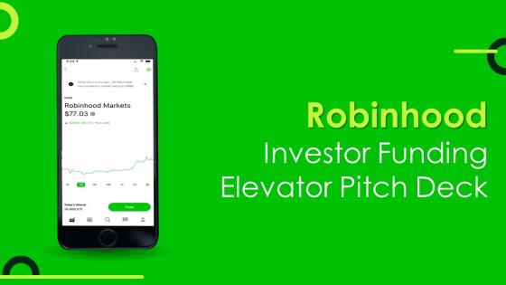 Robinhood Investor Funding Elevator Pitch Deck Ppt Template