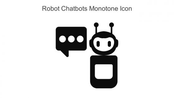 Robot Chatbots Monotone Icon In Powerpoint Pptx Png And Editable Eps Format