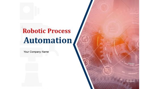 Robotic process automation powerpoint presentation slides