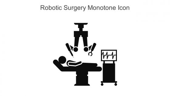 Robotic Surgery Monotone Icon In Powerpoint Pptx Png And Editable Eps Format