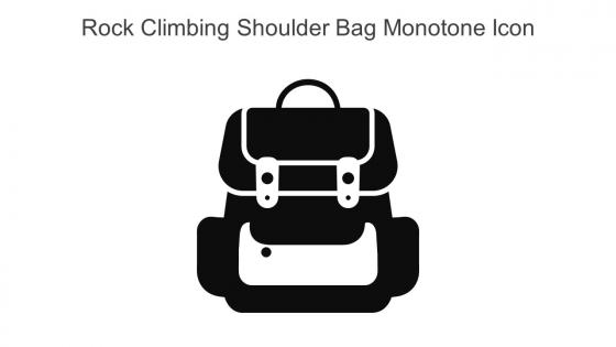 Rock Climbing Shoulder Bag Monotone Icon In Powerpoint Pptx Png And Editable Eps Format