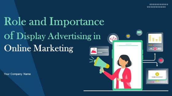 Role And Importance Of Display Advertising In Online Marketing Powerpoint Presentation Slides MKT CD V
