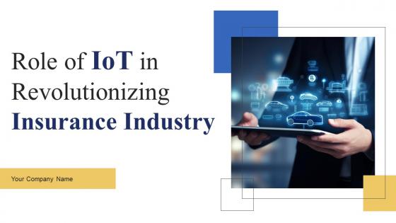 Role Of IoT In Revolutionizing Insurance Industry Powerpoint Presentation Slides IoT CD