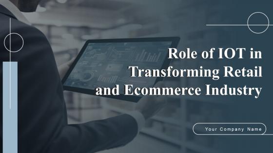 Role Of IOT In Transforming Retail And Ecommerce Industry Powerpoint Presentation Slides IoT CD