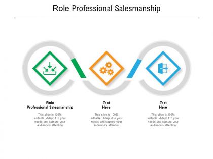 Role professional salesmanship ppt powerpoint presentation show templates cpb