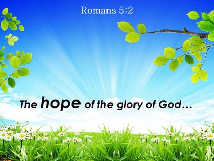 Romans 5 2 the hope of the glory of powerpoint church sermon