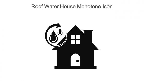 Roof Water House Monotone Icon In Powerpoint Pptx Png And Editable Eps Format
