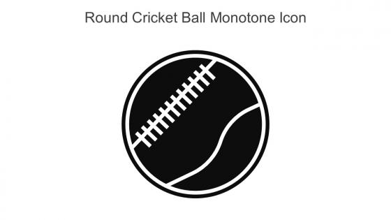 Round Cricket Ball Monotone Icon In Powerpoint Pptx Png And Editable Eps Format