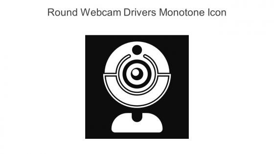 Round Webcam Drivers Monotone Icon In Powerpoint Pptx Png And Editable Eps Format