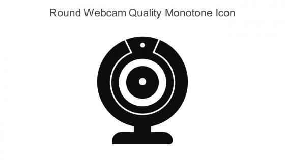 Round Webcam Quality Monotone Icon In Powerpoint Pptx Png And Editable Eps Format