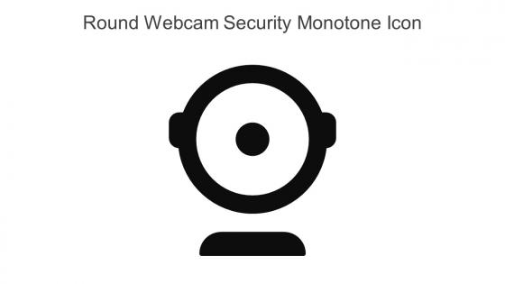 Round Webcam Security Monotone Icon In Powerpoint Pptx Png And Editable Eps Format