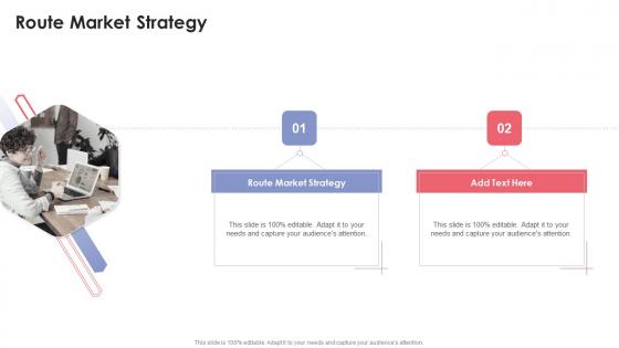 Route Market Strategy In Powerpoint And Google Slides Cpb