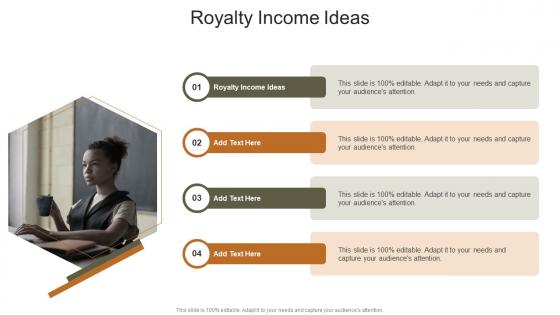 Royalty Income Ideas In Powerpoint And Google Slides Cpb