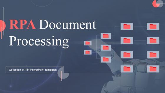 RPA Document Processing Powerpoint Ppt Template Bundles