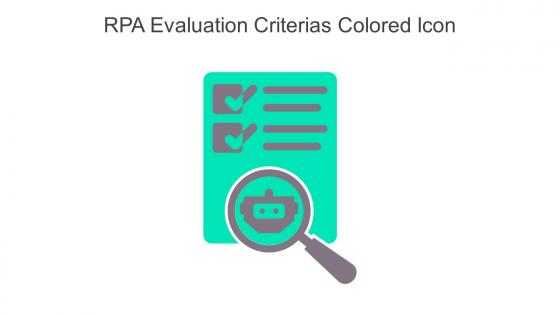 RPA Evaluation Criterias Colored Icon In Powerpoint Pptx Png And Editable Eps Format