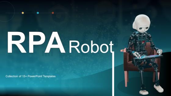 Rpa Robot Powerpoint Ppt Template Bundles