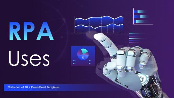 RPA Uses Powerpoint Ppt Template Bundles