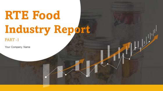 RTE Food Industry Report Part 1 Powerpoint Presentation Slides